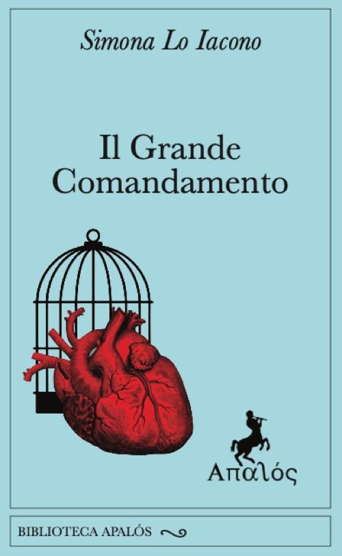 Il grande comandamento - Simona Lo Iacono - copertina