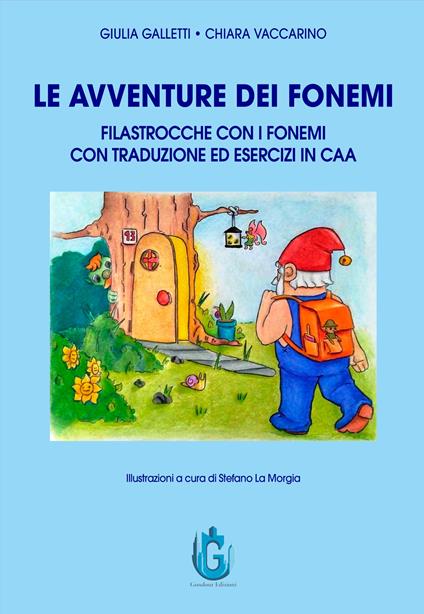 Le avventure dei fonemi. Filastrocche con i fonemi con traduzione ed esercizi in CAA. Ediz. illustrata - Giulia Galletti,Chiara Vaccarino - copertina