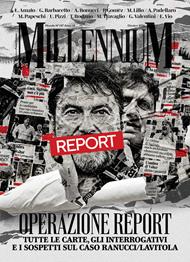 MillenniuM (2026). Vol. 110: Operazione report. Tutte le carte, gli interrogativi e i sospetti sul caso Ranucci-Lavitola