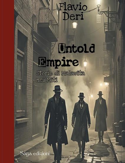 Untold empire. Storie di malavita nei Miti - Flavio Deri - copertina