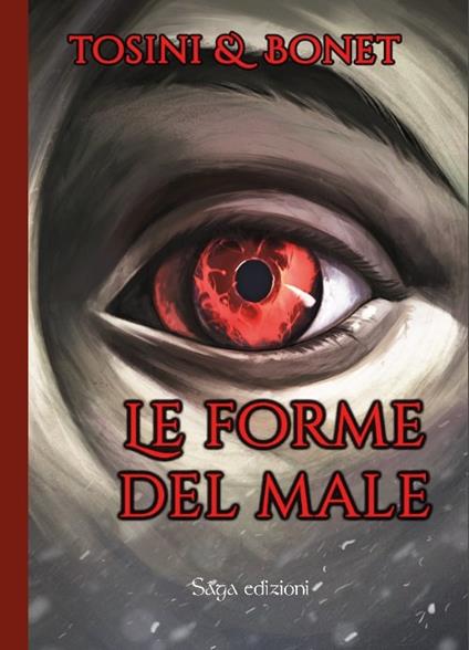 Le forme del male - Paolo Tosini,Alessandro Bonet - copertina