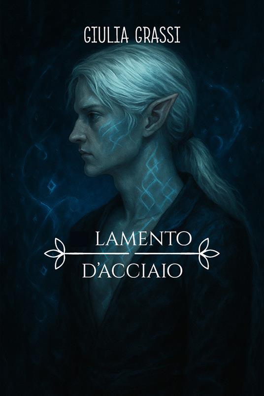 Il lamento d'acciaio - Giulia Grassi - copertina