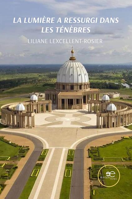 La lumière a ressurgi dans les ténèbres - Liliane Lexcellent-rosier - copertina