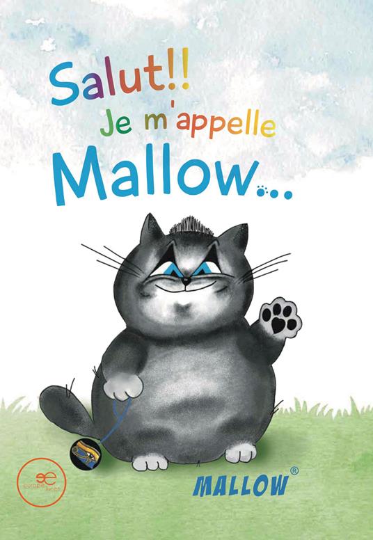 Salut! Je m'appelle Mallow… - Daniela Gregori - copertina