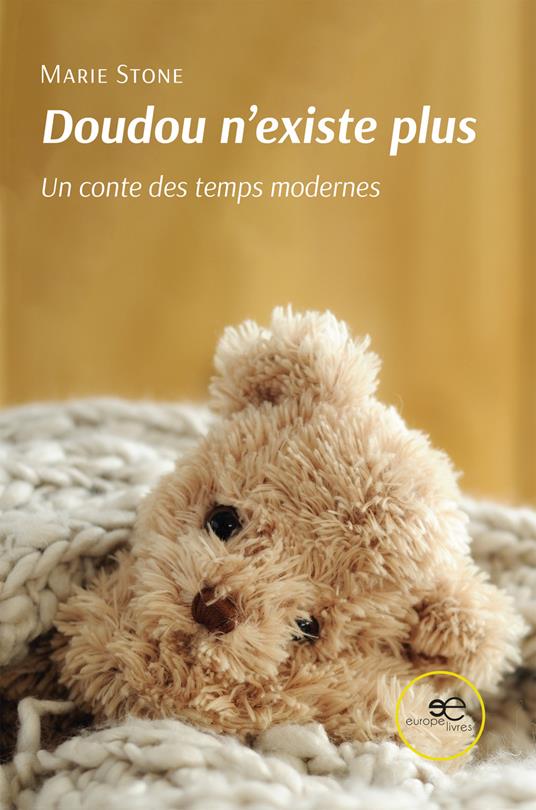Doudou n'existe plus. Un conte des temps modernes - Marie Stone - copertina