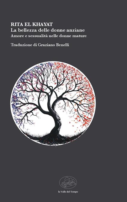 La bellezza delle donne anziane. Amore e sessualità nelle donne mature - Rita El Khayat - copertina