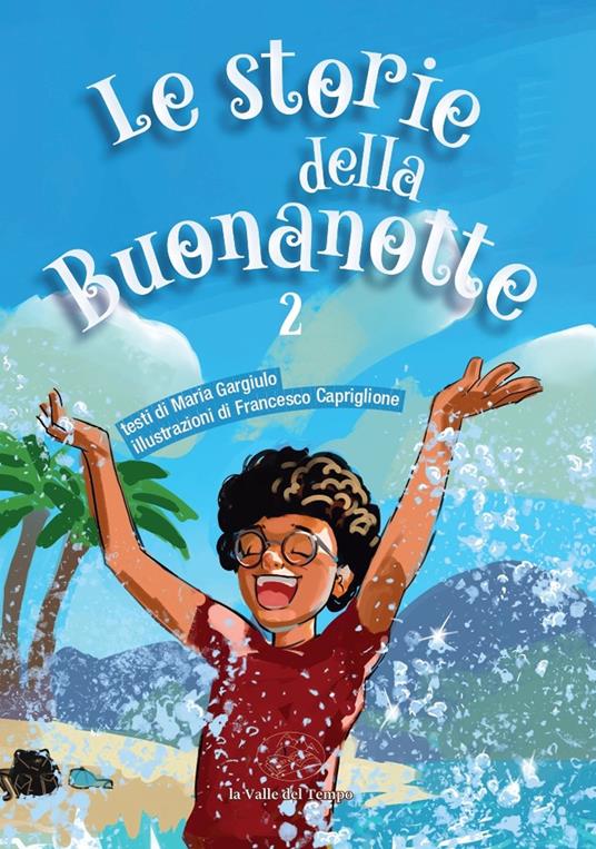 Le storie della buonanotte. Vol. 2 - Maria Gargiulo - copertina