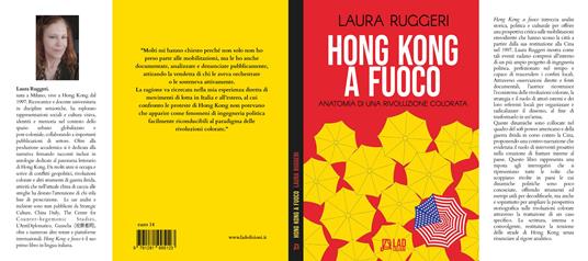 Hong Kong a fuoco. Anatomia di una rivoluzione colorata - Laura Ruggeri - 2