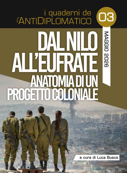 Dal Nilo all'Eufrate anatomia di un progetto coloniale - copertina