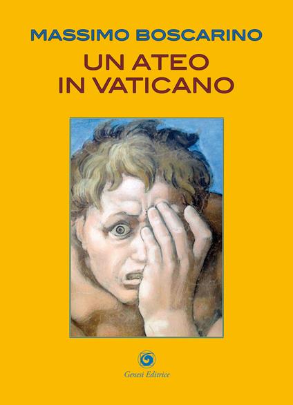 Un ateo in Vaticano - Massimo Boscarino - ebook