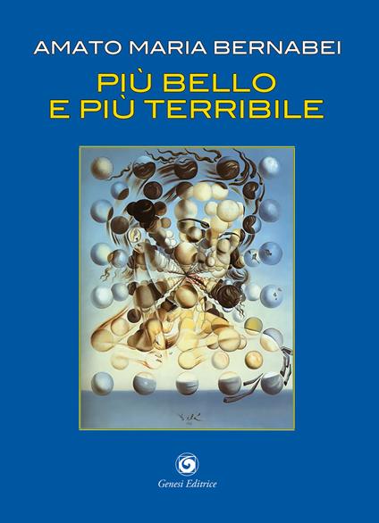 Più bello e più terribile - Amato Maria Bernabei - copertina