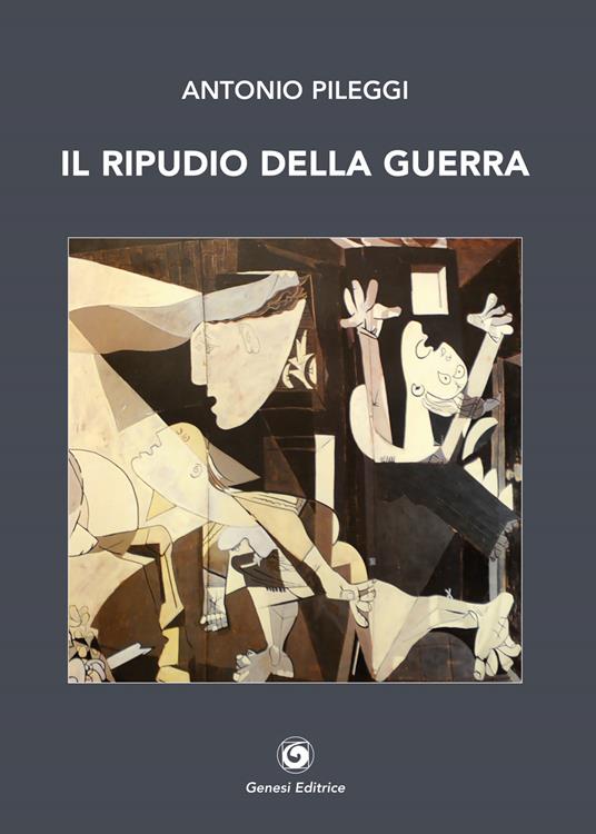 Il ripudio della guerra - Antonio Pileggi - copertina