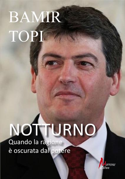 Notturno. Quando la ragione è oscurata dal potere - Bamir Topi - copertina