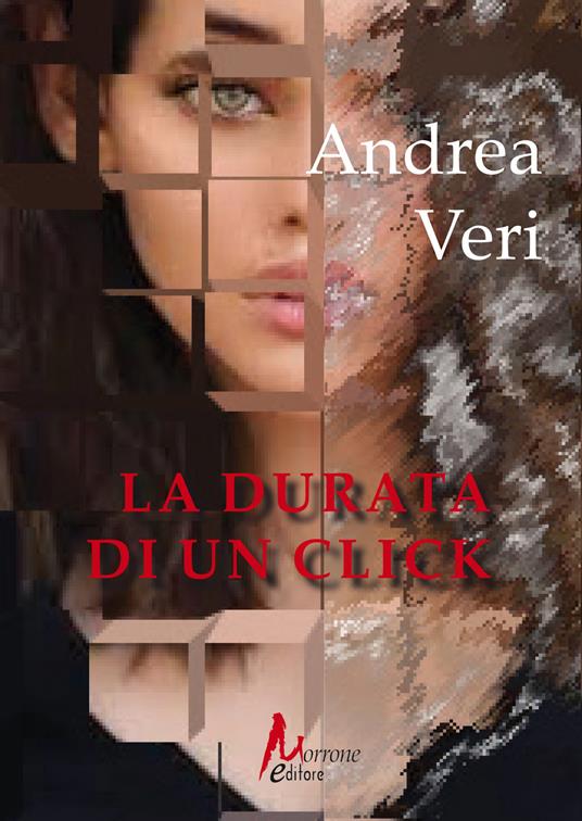 La durata di un click - Andrea Veri - copertina