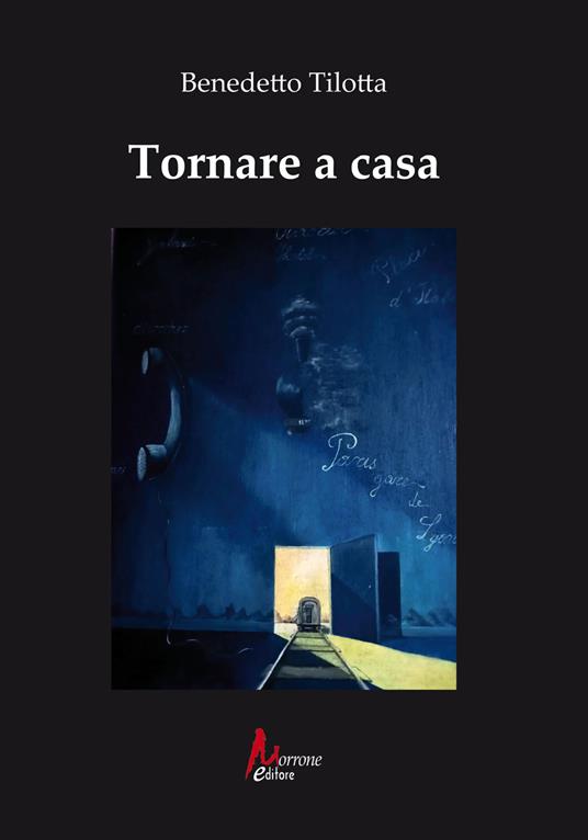 Tornare a casa - Benedetto Tilotta - copertina