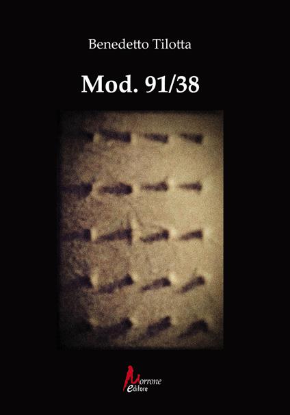 Mod. 91/38 - Benedetto Tilotta - copertina