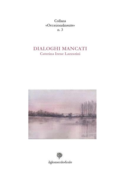 Dialoghi mancati - Caterina Lazzarini - copertina