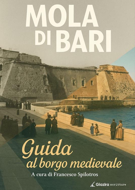 Mola di Bari. Guida al borgo medievale - copertina