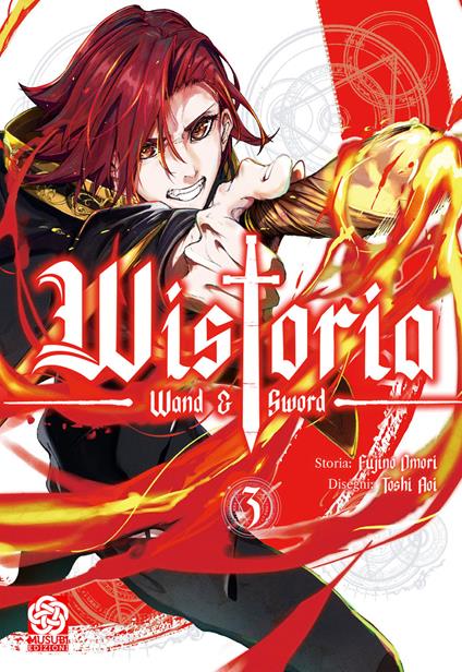 Wistoria: wand and sword. Vol. 3 - Fujino Omori,Toshi Aoi - copertina