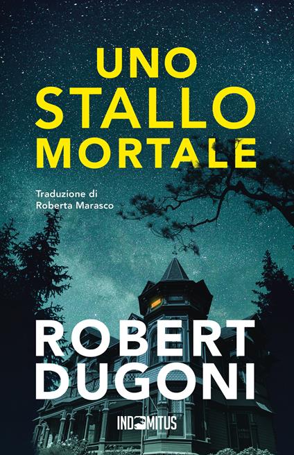 Uno stallo mortale - Robert Dugoni - copertina