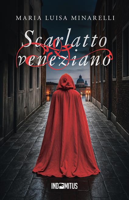 Scarlatto veneziano - Maria Luisa Minarelli - ebook