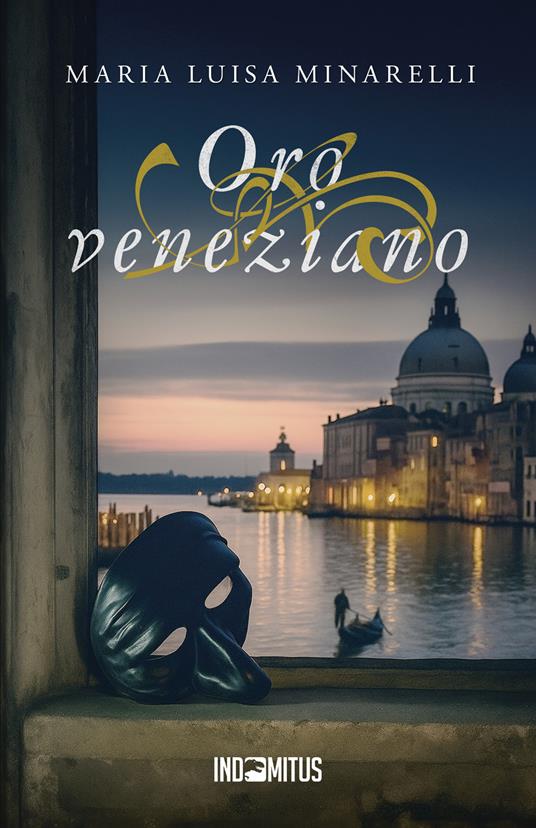 Oro veneziano - Maria Luisa Minarelli - copertina