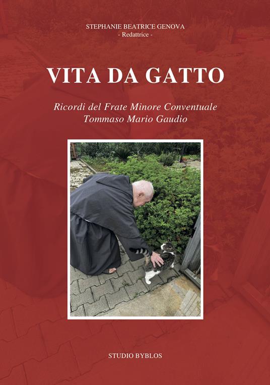Vita da gatto. Ricordi del frate minore conventuale Tommaso Mario Gaudio - copertina