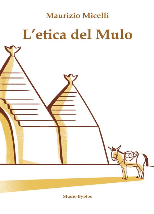 L'etica del mulo - Maurizio Micelli - copertina