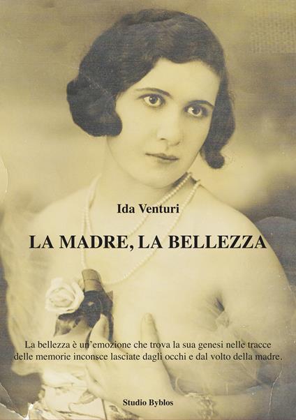 La madre, la bellezza - Ida Venturi - copertina