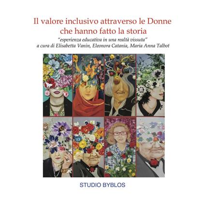 Il valore inclusivo attraverso le donne che hanno fatto la storia. «Esperienza educativa in una realtà vissuta» - copertina