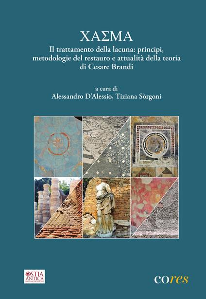 Klasma. Il trattamento della lacuna: principi, metodologie del restauro e attualità della teoria di Cesare Brandi - copertina