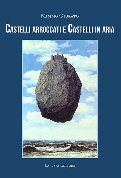Castelli arroccati e castelli in aria - Mimmo Giurato - copertina