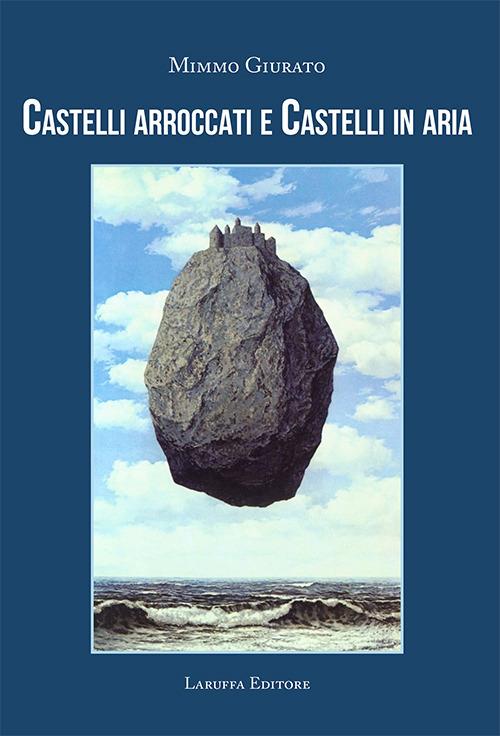 Castelli arroccati e castelli in aria - Mimmo Giurato - copertina