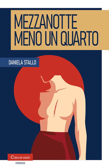 Mezzanotte meno un quarto - Daniela Stallo - copertina