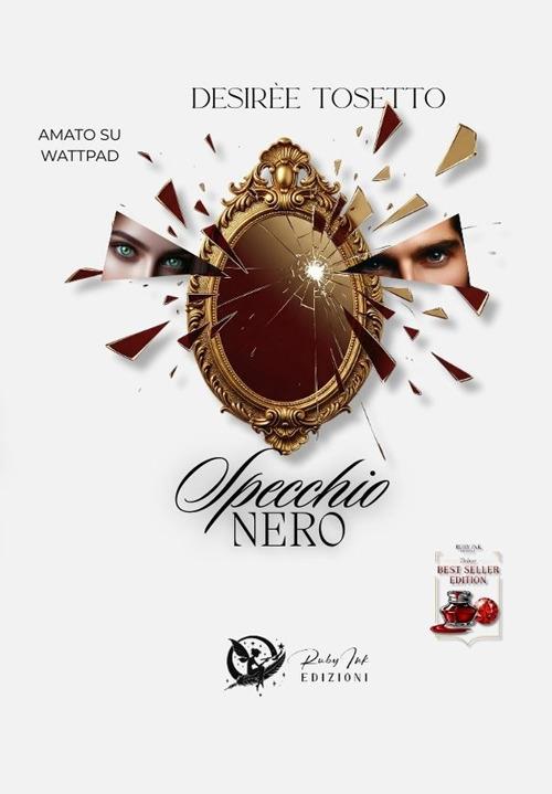 Specchio nero. Ediz. deluxe - Desirèe Tosetto - copertina