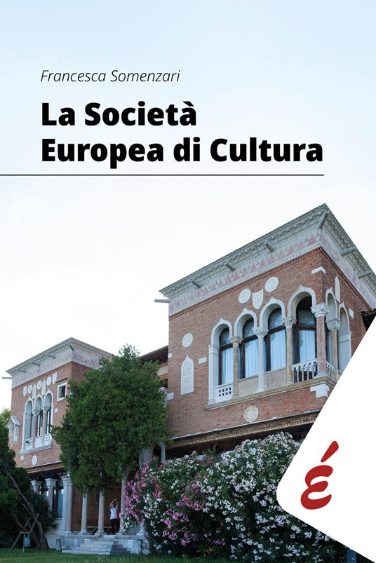 La società europea di cultura - Francesca Somenzari - copertina