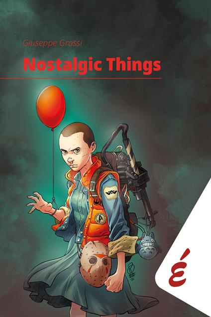 Nostalgic Things - Giuseppe Grossi - ebook