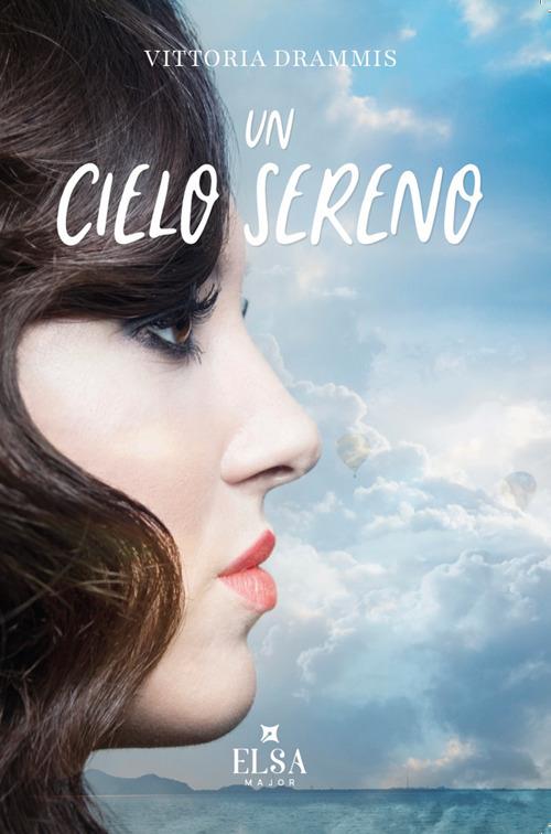 Un cielo sereno - Vittoria Drammis - copertina