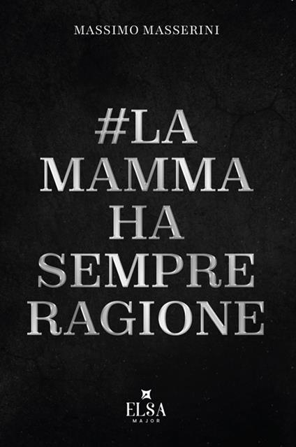 La mamma ha sempre ragione - Massimo Masserini - copertina