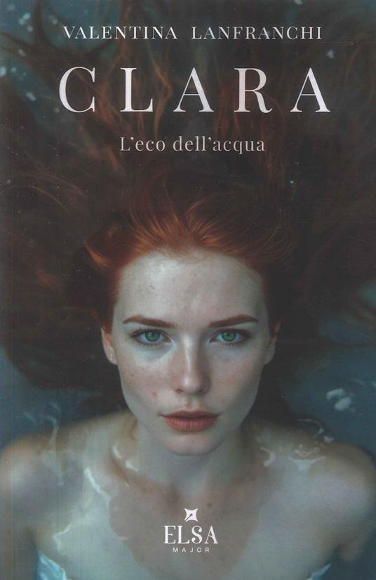 Clara. L'eco dell'acqua - Valentina Lanfranchi - copertina