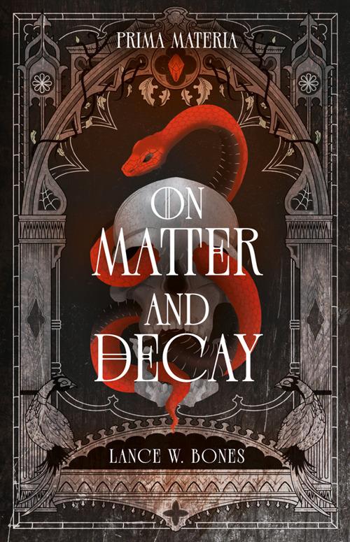Prima materia. On matter and decay - Lance W. Bones - copertina