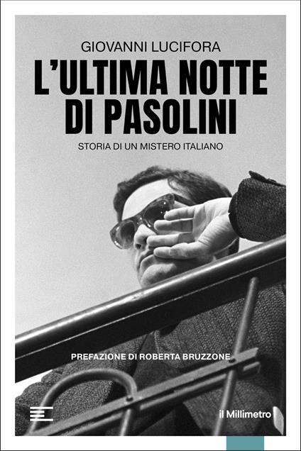 L'ultima notte di Pasolini. Storia di un mistero italiano - Giovanni Lucifora - copertina