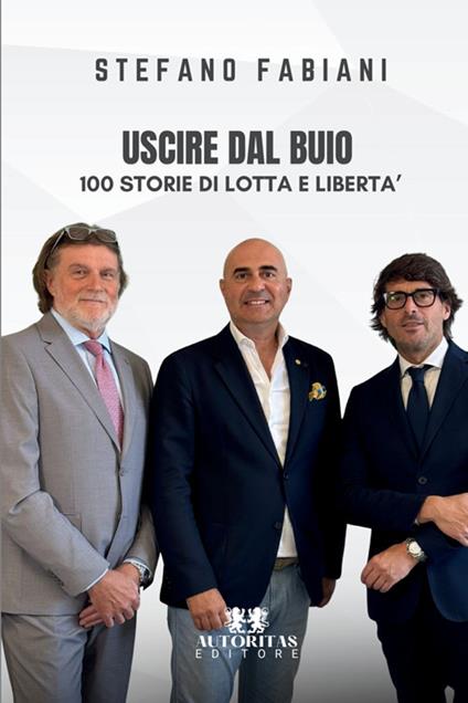 Uscire dal buio. 100 storie di lotta e libertà - Stefano Fabiani - copertina