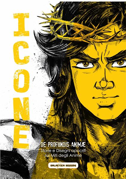 Icone. De profundis Animae. Storie e disegni apocrifi sui miti degli Anime degli anni '70 e '80 - Handesigner - copertina