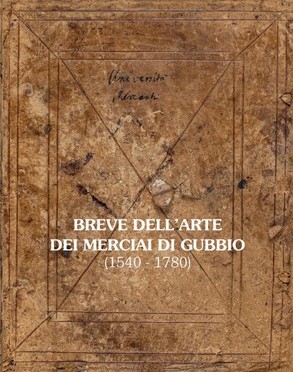 Breve dell'Arte dei Merciai di Gubbio (1540-1780) - copertina