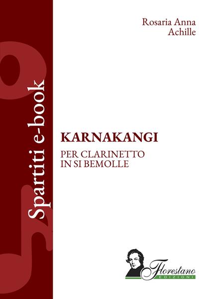 Karnakangi. Per clarinetto in Si bemolle - Rosaria Anna Achille - ebook