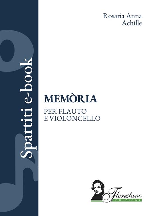Memòria. Per flauto e violoncello - Rosaria Anna Achille - ebook