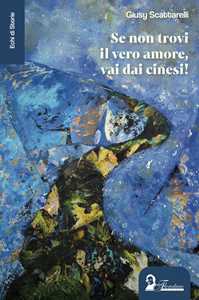 Se non trovi il vero amore, vai dai cinesi!