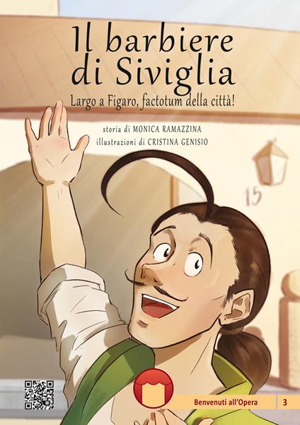 Il barbiere di Siviglia. Largo a Figaro, factotum della città! Con espansione online - Monica Ramazzina - copertina