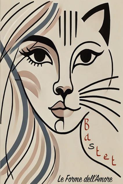 Bastet. Le forme dell'amore - Gabriella Benton - copertina
